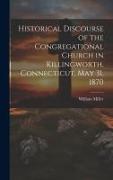 Historical Discourse of the Congregational Church in Killingworth, Connecticut, May 31, 1870