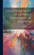 Light Sensitivity of Cuprous Oxide and of Selenium