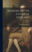 Memoirs of the Court of England, Volume III