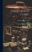 The Chicago Clinic: And Pan-therapeutic Journal, Volume 18