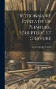 Dictionnaire Portatif De Peinture, Sculpture Et Gravure