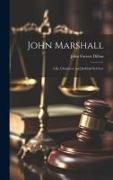 John Marshall, Life, Character and Judicial Services