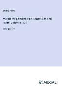 Marius the Epicurean, His Sensations and Ideas, Volumes I & II