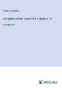 Antiquities of the Jews, Part 1, Books I - X