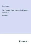 The Poems of Emma Lazarus, Jewish poems Volumes I & II