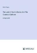 The Land of Heart's Desire, And The Countess Cathleen