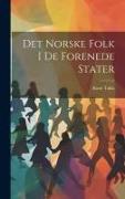 Det Norske Folk i de Forenede Stater