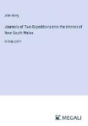 Journals of Two Expeditions into the Interior of New South Wales