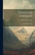Dynevor Terrace: Or, The Clue of Life