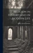 Religion in History and in Modern Life