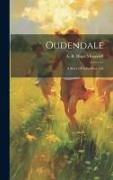 Oudendale: A Story Of Schoolboy Life