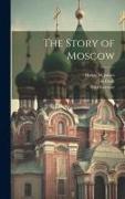 The Story of Moscow