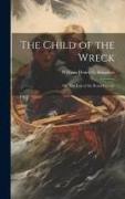 The Child of the Wreck, or, The Loss of the Royal George