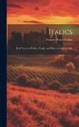 Italics: Brief Notes on Politics, People, and Places in Italy, in 1864