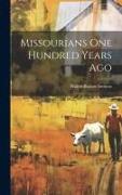 Missourians One Hundred Years Ago