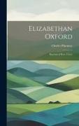 Elizabethan Oxford, Reprints of Rare Tracts