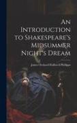 An Introduction to Shakespeare's Midsummer Night's Dream