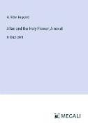 Allan and the Holy Flower, A novel
