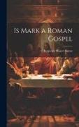 Is Mark a Roman Gospel