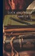 Luck and What Came of it, Volume III