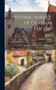 Historic Survey of German Poetry: Interspersed With Various Translations, Volume I