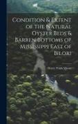 Condition & Extent of the Natural Oyster Beds & Barren Bottoms of Mississippi East of Biloxi