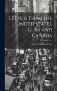 Letters From the United States, Cuba and Canada