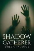 Shadow Gatherer