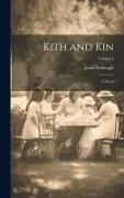 Kith and Kin: A Novel, Volume I