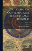 Criticisms on Contemporary Thought and Thinkers, Volume I