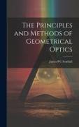 The Principles and Methods of Geometrical Optics