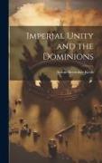 Imperial Unity and the Dominions