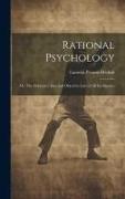 Rational Psychology, or, The Subjective Idea and Objective Law of All Intelligence