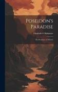 Poseidon's Paradise: The Romance of Atlantis