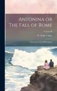 Antonina or The Fall of Rome: A Romance of the Fifth Century, Volume III