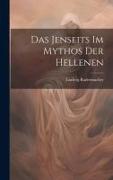 Das Jenseits im Mythos der Hellenen