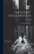 The Summit House Mystery, Or, The Earthly Purgatory