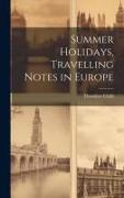 Summer Holidays, Travelling Notes in Europe