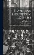 Travel and Description, 1765-1865: Together With a List of County Histories, Atlases, and Biographic