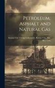 Petroleum, Asphalt and Natural Gas