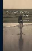 The Making of a Man