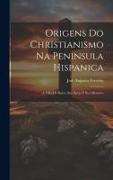 Origens do Christianismo na Peninsula hispanica: A Villa de Rates, sua Igreja e seu Mosteiro