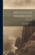 Methods of Knowledge, an Essay in Epistemology