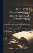 The Little Grandmother of the Russian Revolution, Reminiscences and Letters of Catherine Breshkovsky