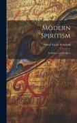 Modern Spiritism, Its Science and Religion