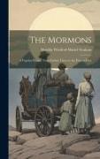 The Mormons, a Popular History From Earliest Times to the Present day