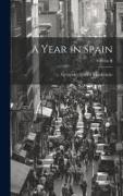 A Year in Spain, Volume II