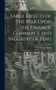 Early Effects of the War Upon the Finance, Commerce and Industry of Peru