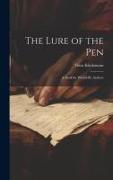 The Lure of the Pen, A Book for Would-Be Authors