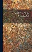Caliphs and Sultans